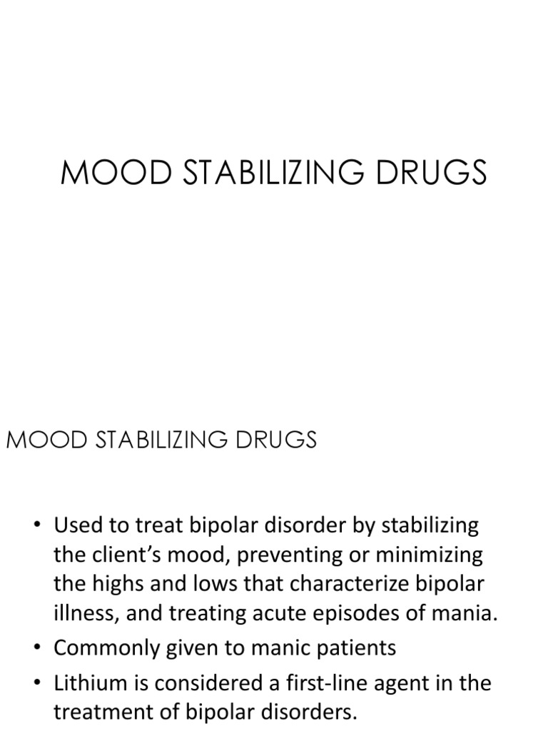 What Disorders Are Mood Stabilizing Drugs Mostly Used To Treat