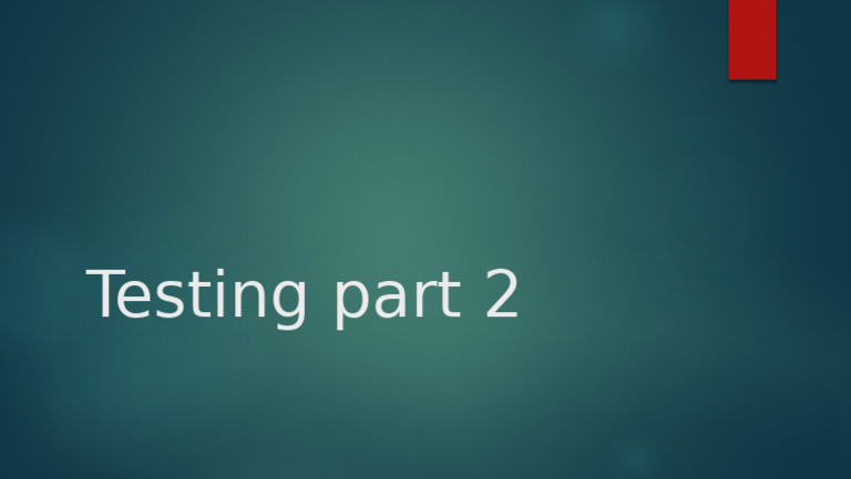 Testing Part 2 | PDF
