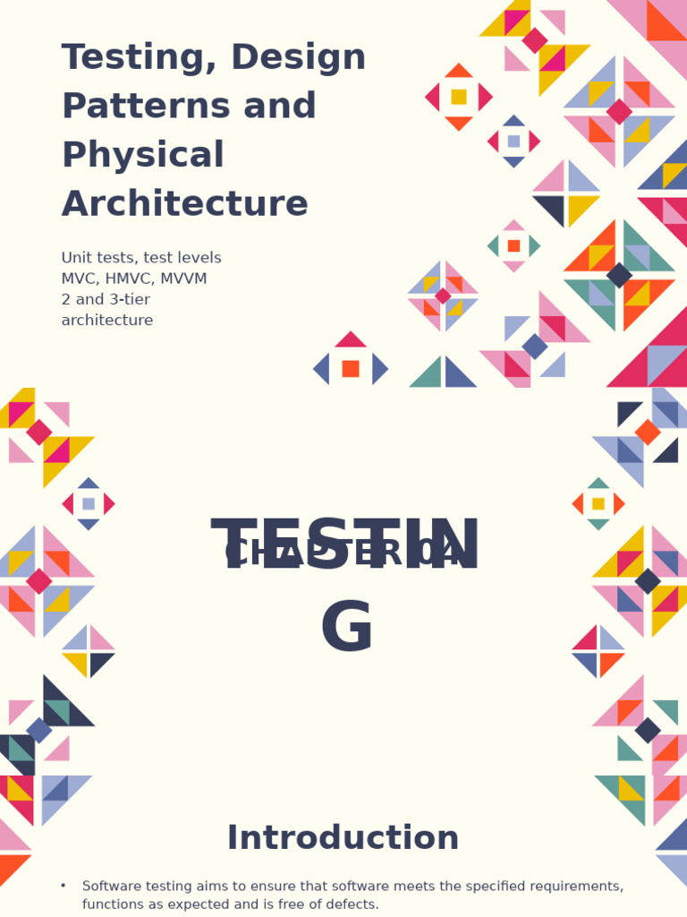 Chapter 4, 5 & 6 - Testing, Design Patterns and Physical Architecture ...