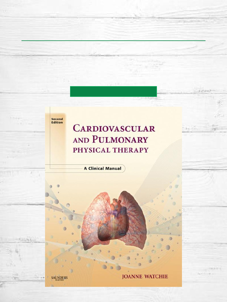 Get Yours Cardiovascular and Pulmonary Physical Therapy A Clinical ...