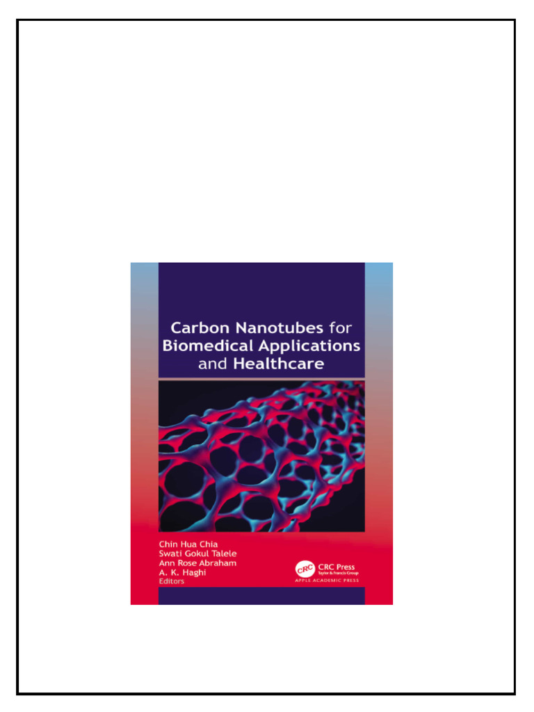 Carbon Nanotubes For Biomedical Applications and Healthcare Chin Hua ...