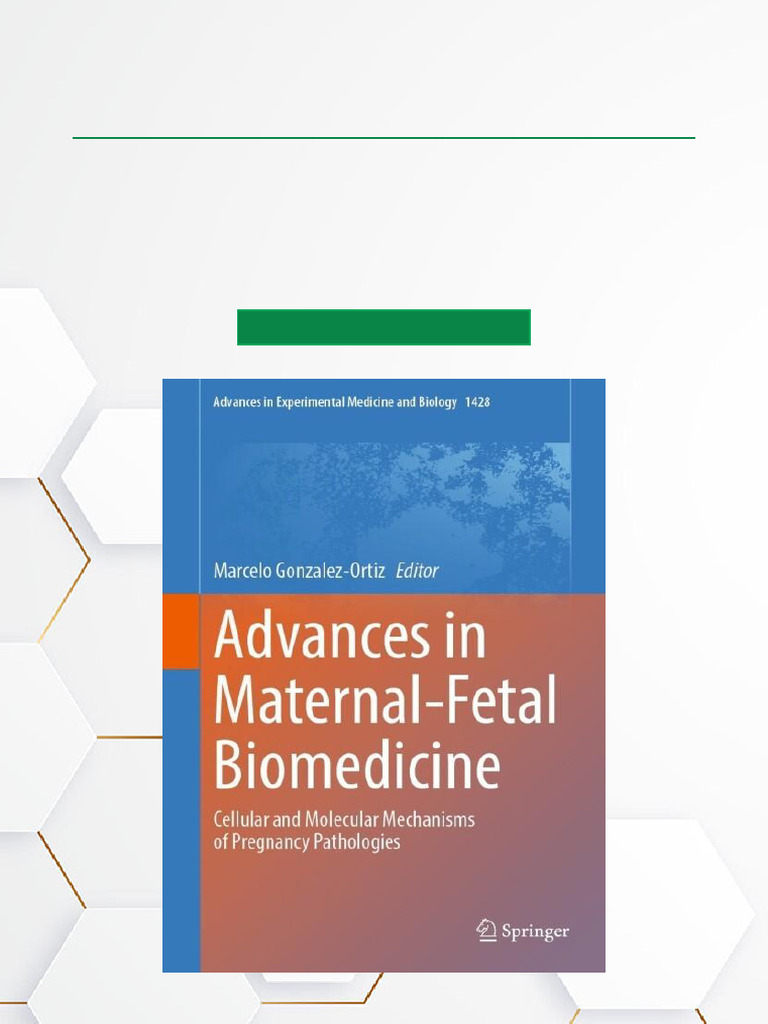 Advances in Maternal Fetal Biomedicine Cellular and Molecular ...
