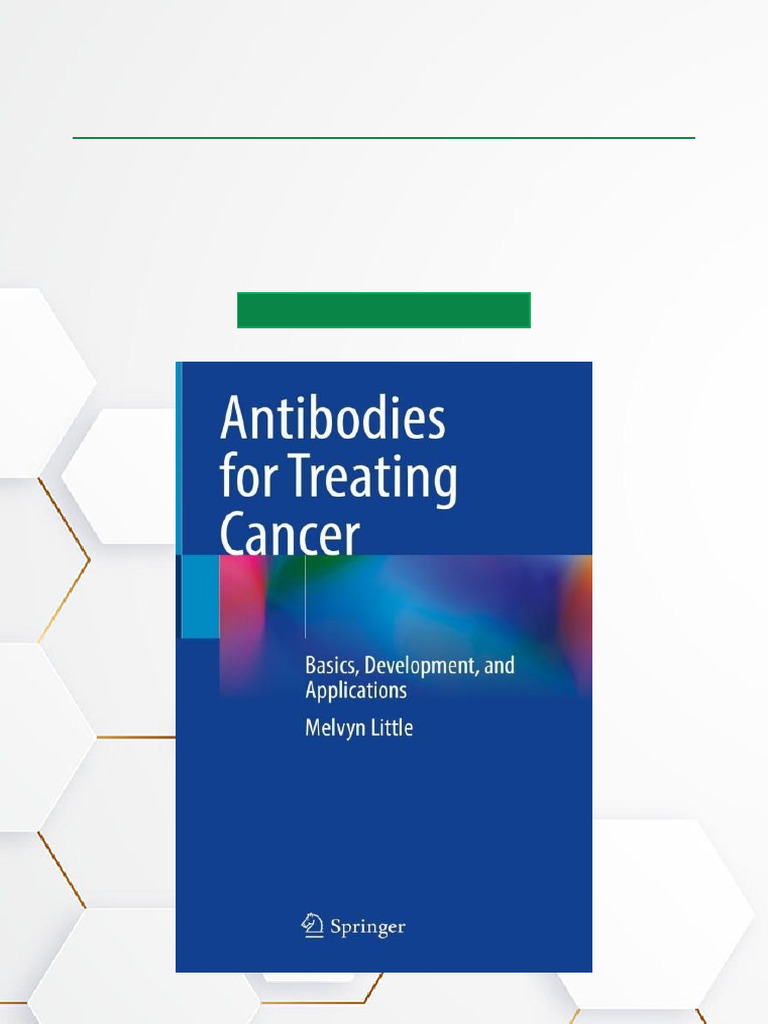 Antibodies For Treating Cancer Basics, Development, and Applications ...