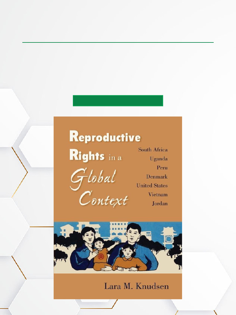 Reproductive Rights in A Global Context South Africa, Uganda, Peru ...