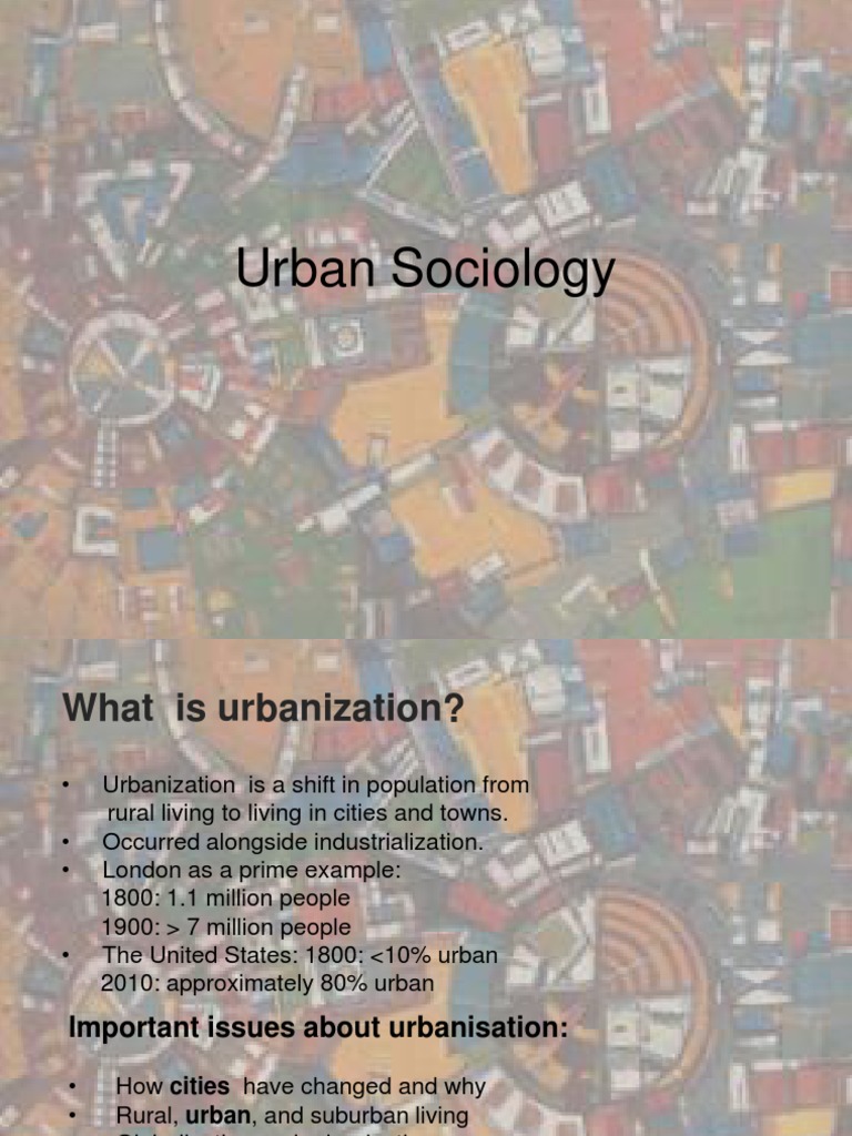Urban Sociology Urbanization Sociology