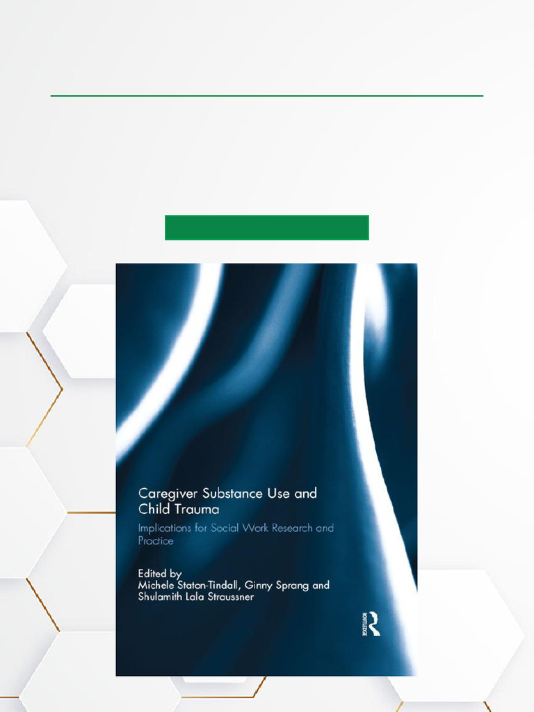 Caregiver Substance Use and Child Trauma Implications For Social Work ...