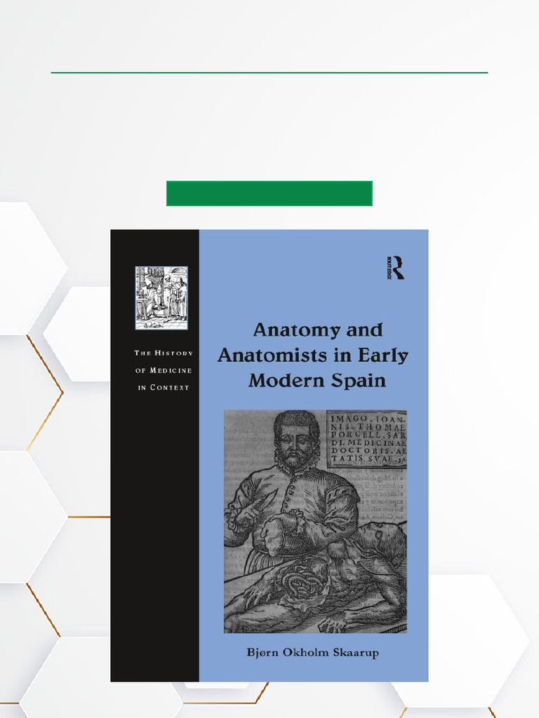 Anatomy and Anatomists in Early Modern Spain 1st Edition Fast Download ...