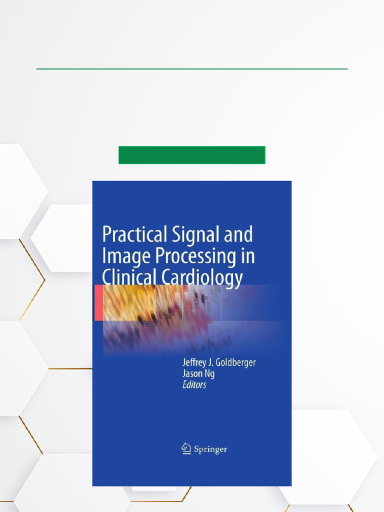 Practical Signal and Image Processing in Clinical Cardiology - 1st ...