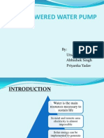 Solar Powered Water Pump: By: Utsav Naithani Abhishek Singh Priyanka Yadav