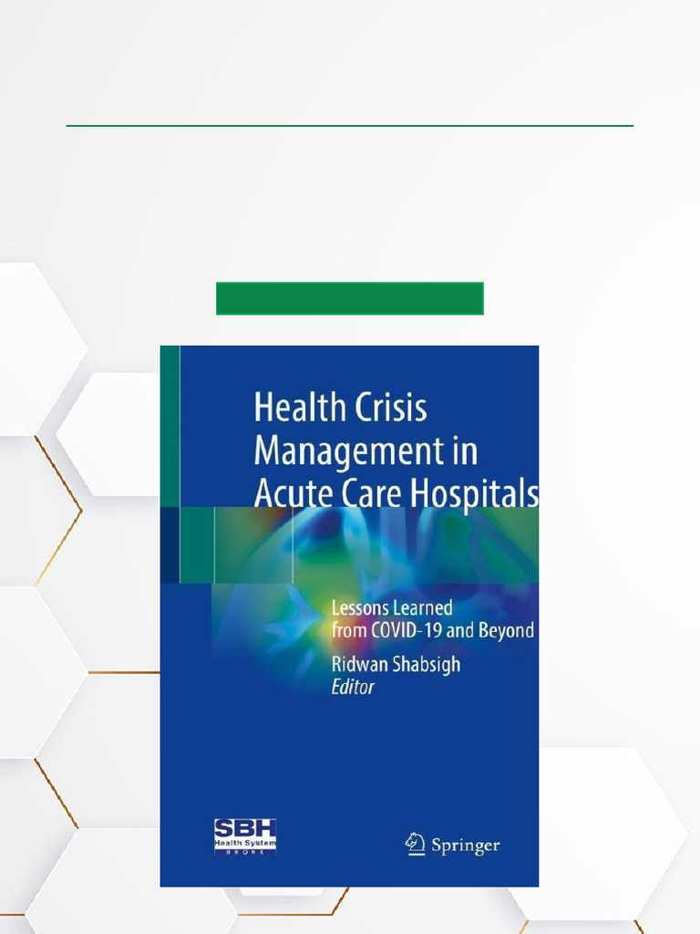 Health Crisis Management in Acute Care Hospitals Lessons Learned From ...