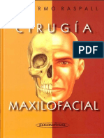 Cirugía Maxilofacial - Patología Quiruŕgica de La Cara - Boca - Cabeza y Cuello Escrito Por Guillermo Raspall