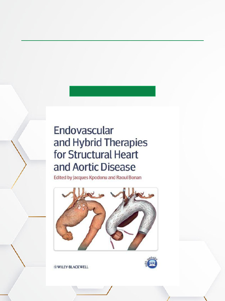 Endovascular and Hybrid Therapies For Structural Heart and Aortic ...