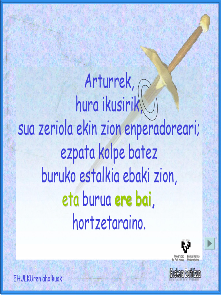 Arturrek, Hura Ikusirik, Sua Zeriola Ekin Zion Enperadoreari Ezpata ...