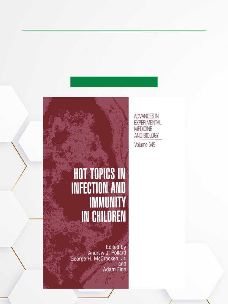 Hot Topics in Infection and Immunity in Children 1st Edition Accessible ...