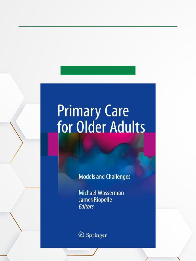 Primary Care For Older Adults Models and Challenges Official Ebook ...