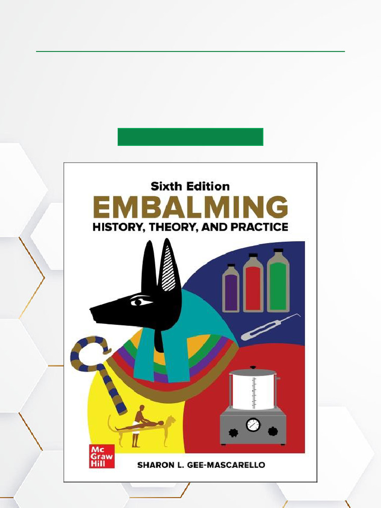 Embalming: History, Theory, Practice 6th Ed. | PDF