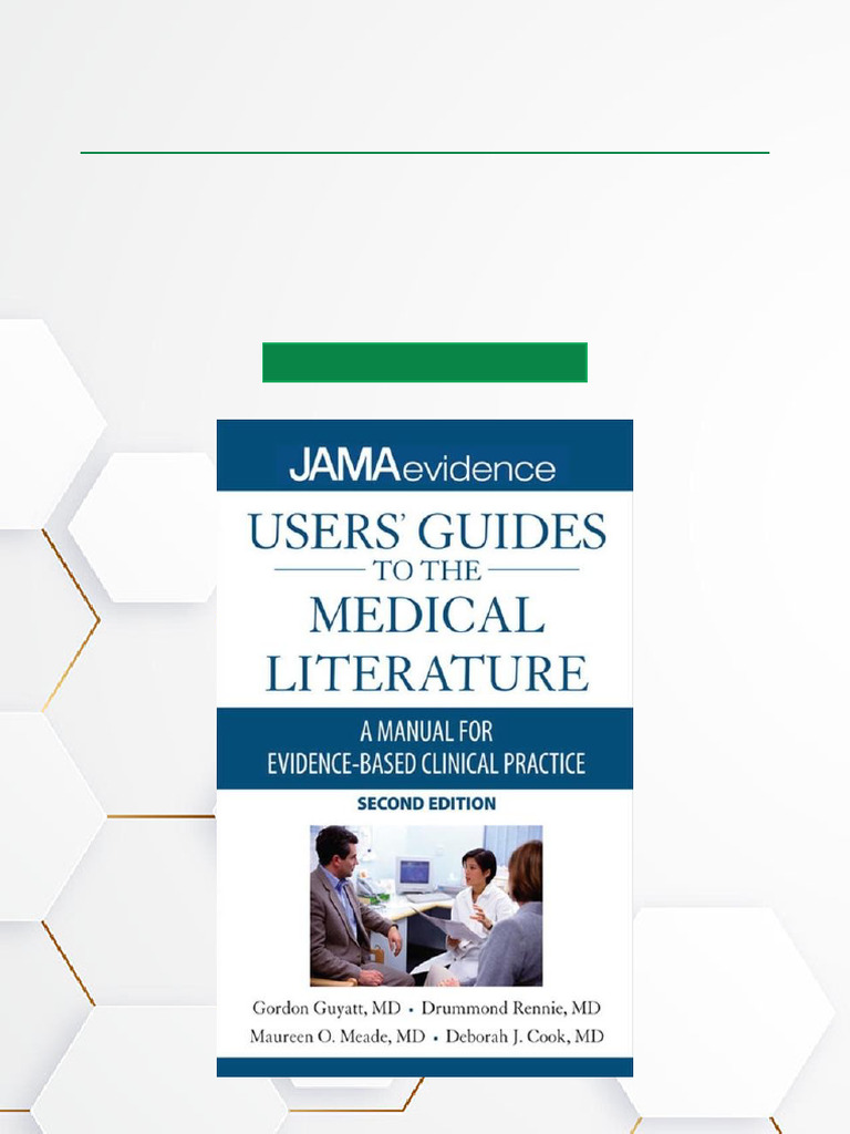 Users' Guides To The Medical Literature A Manual For Evidence Based ...
