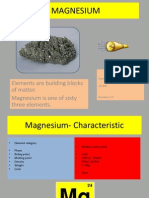 Magnesium: Elements Are Building Blocks of Matter. Magnesium Is One of Sixty Three Elements