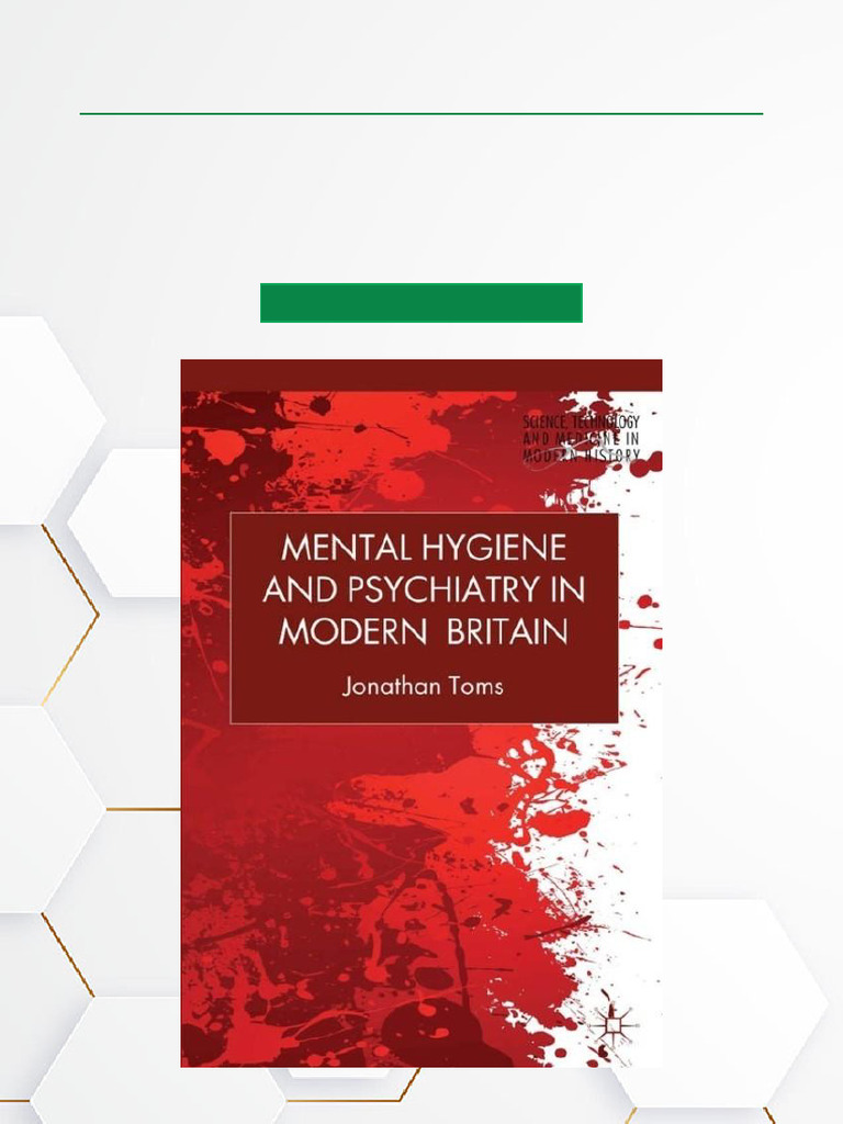 Mental Hygiene and Psychiatry in Modern Britain Scribd PDF Download ...