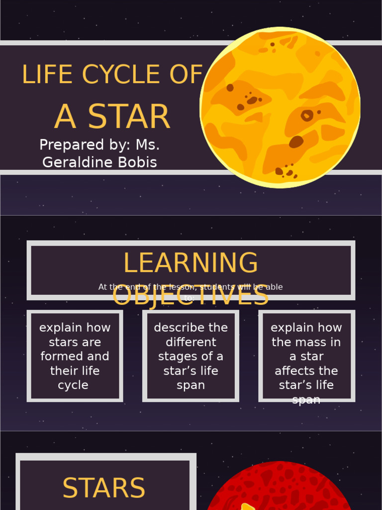 Prepared by Ms. Geraldine Bobis - THE LIFE CYCLE OF A STAR | PDF