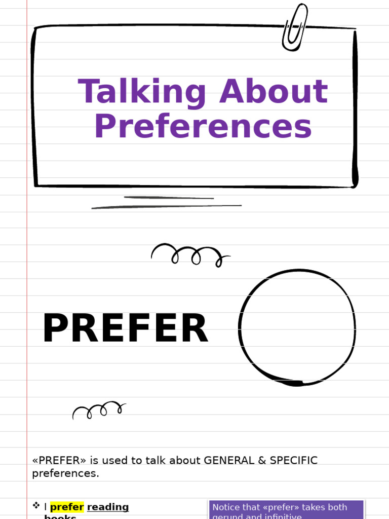Understanding Preferences: Use of 
