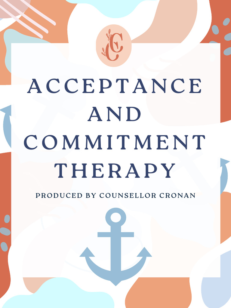 Understanding Acceptance and Commitment Therapy | PDF | Thought | Goal