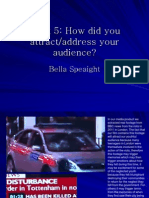 Task 5: How Did You Attract/address Your Audience?: Bella Speaight