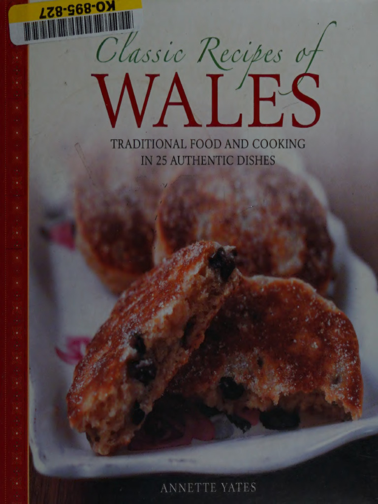 Classic Recipes of Wales Traditional Food and Cooking in 25 | PDF ...
