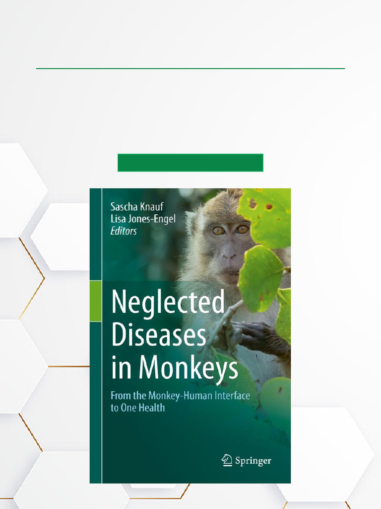 Neglected Diseases in Monkeys From The Monkey Human Interface To One ...