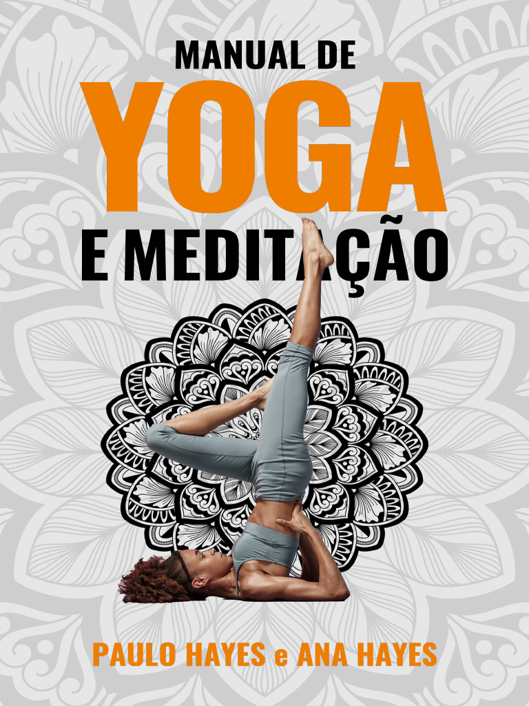 Manual de Yoga e Meditação | PDF | Hatha Yoga | Ioga
