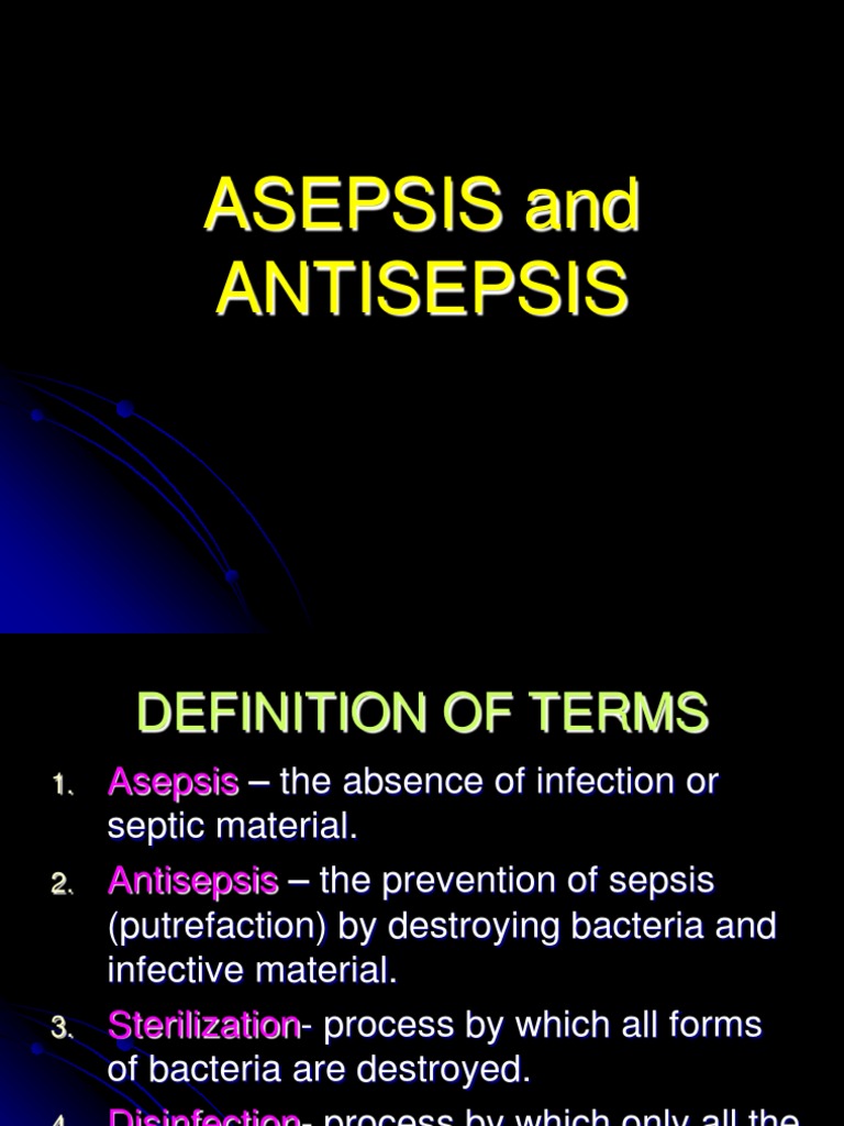 Asepsis and Antisepsis Explained | PDF | Sterilization (Microbiology ...