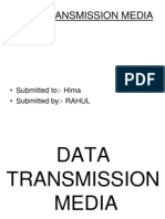 Data Transmission Media: - Submitted To:-Hima - Submitted By: - RAHUL