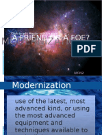 A Friend or A Foe?: Modernization