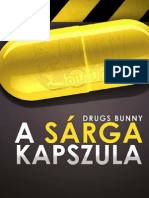 Drugs Bunny A Sarga Kapszula