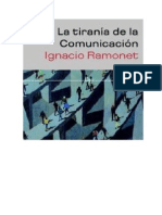 Ramonet Ignacio-la Tirania de Las Comunicaciones