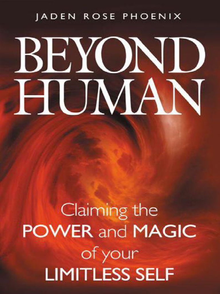 Beyond Human: Unlocking Limitless Potential | PDF | Matter | Thought