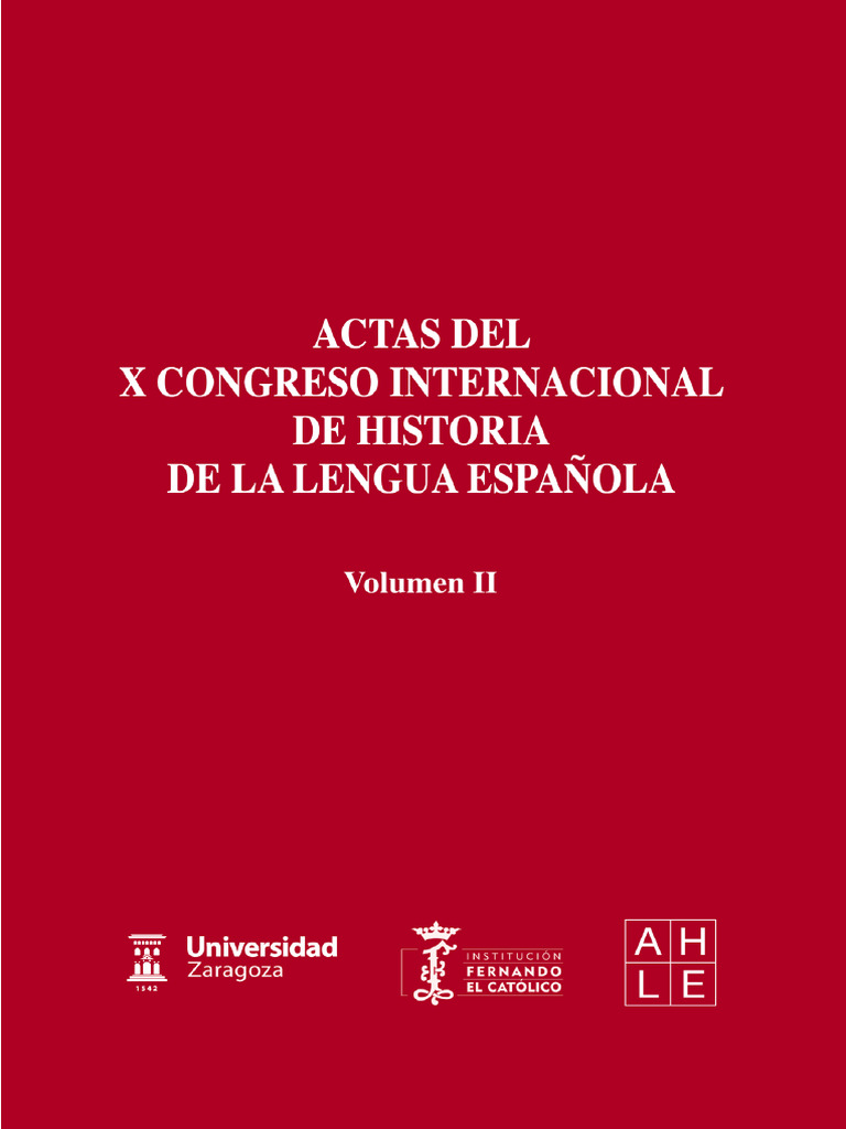 Actas Del X Congreso Internacional de Historia de La Lengua Española ...