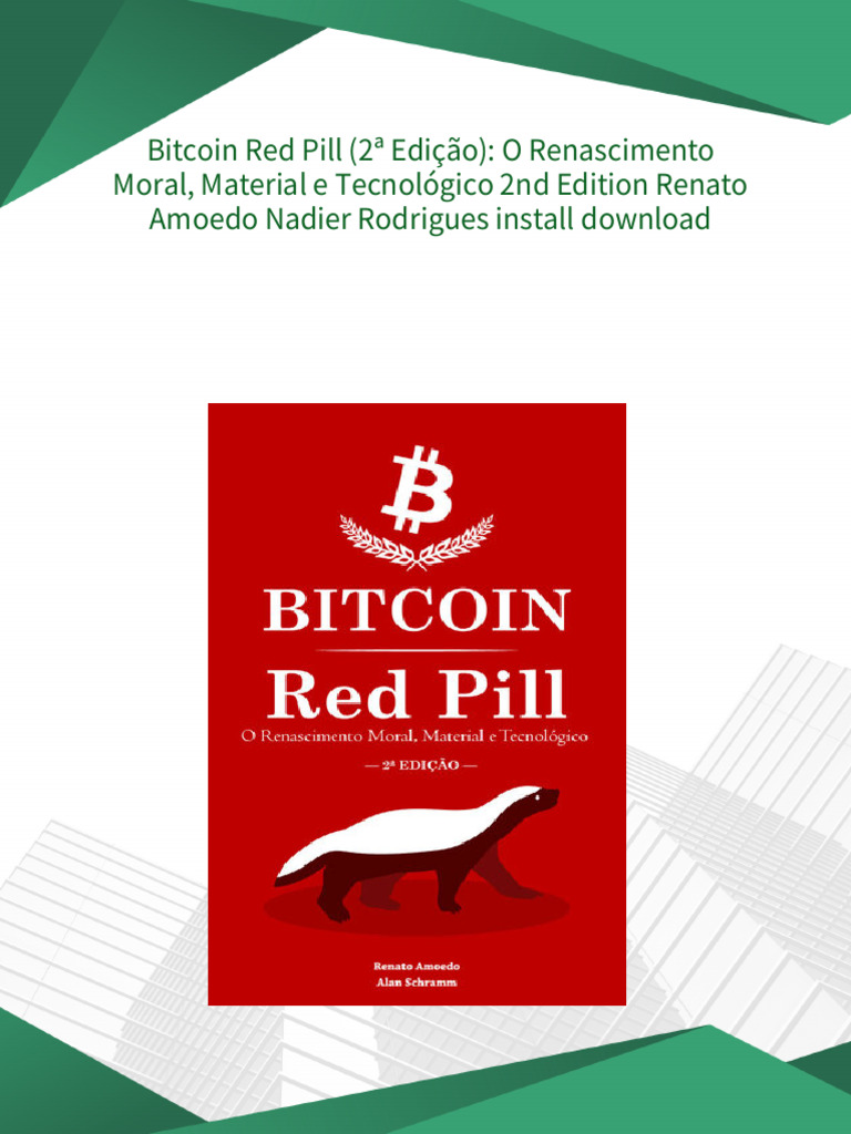 Bitcoin Red Pill (2 Edição) : O Renascimento Moral, Material e Tecnológico  2nd Edition Renato Amoedo Nadier Rodrigues Download | PDF | Bitcoin |  Inflação