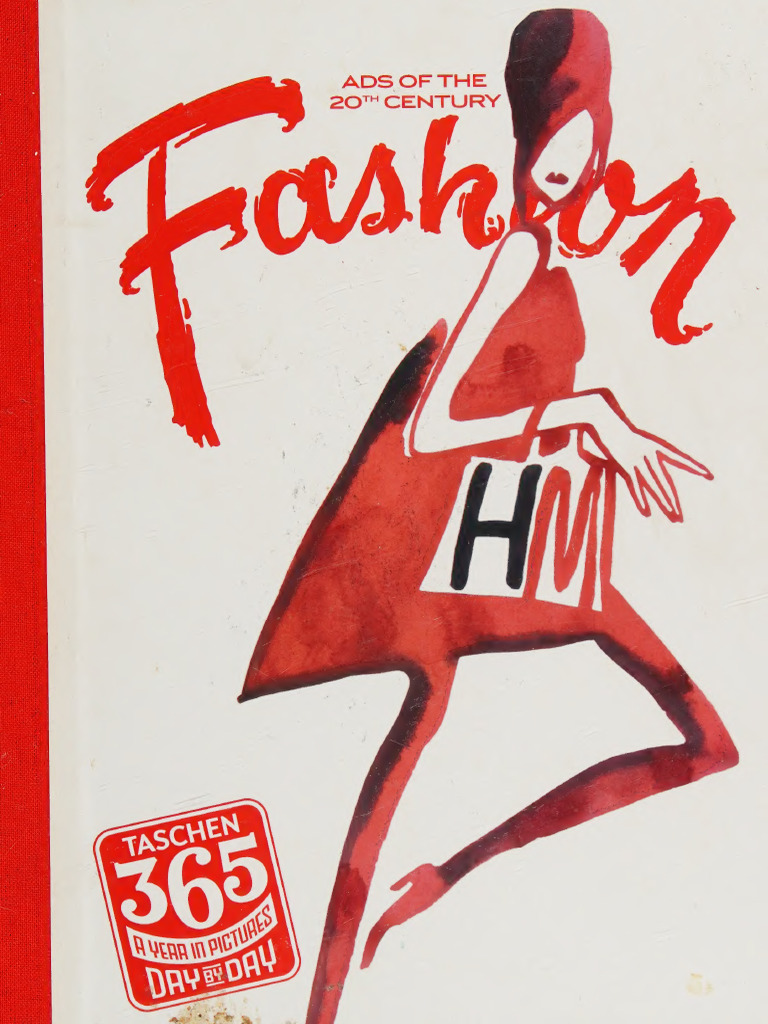 ADS OF THE 20TH CENTURY FASHION TASCHEN 365 A YEAR IN - Jim Heimann ...