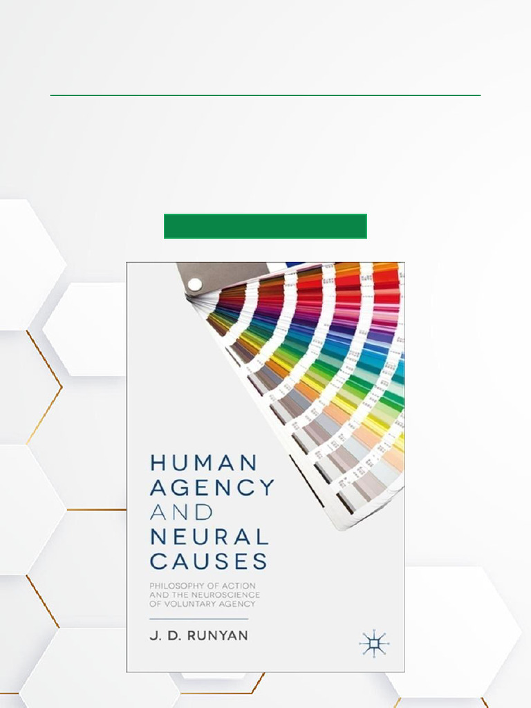 Human Agency and Neural Causes Philosophy of Action and The ...