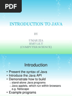 Introduction To Java: BY Umar Zia Iimt I.E.T (Computer Science)