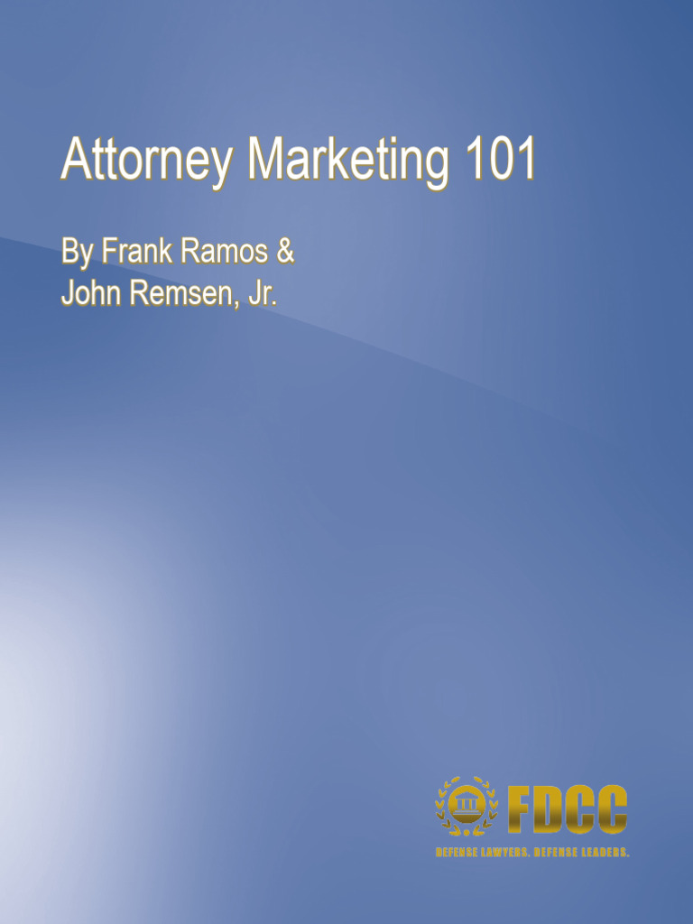 Attorney Marketing 101: by Frank Ramos & John Remsen, JR | PDF | Law ...