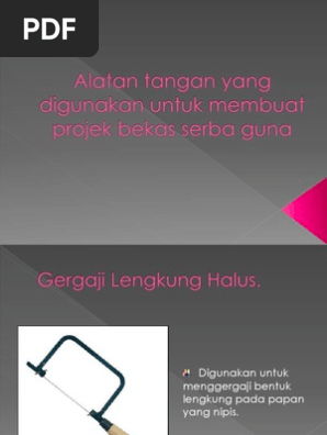 Alatan Tangan Yang Digunakan Untuk Membuat Projek Bekas Pdf