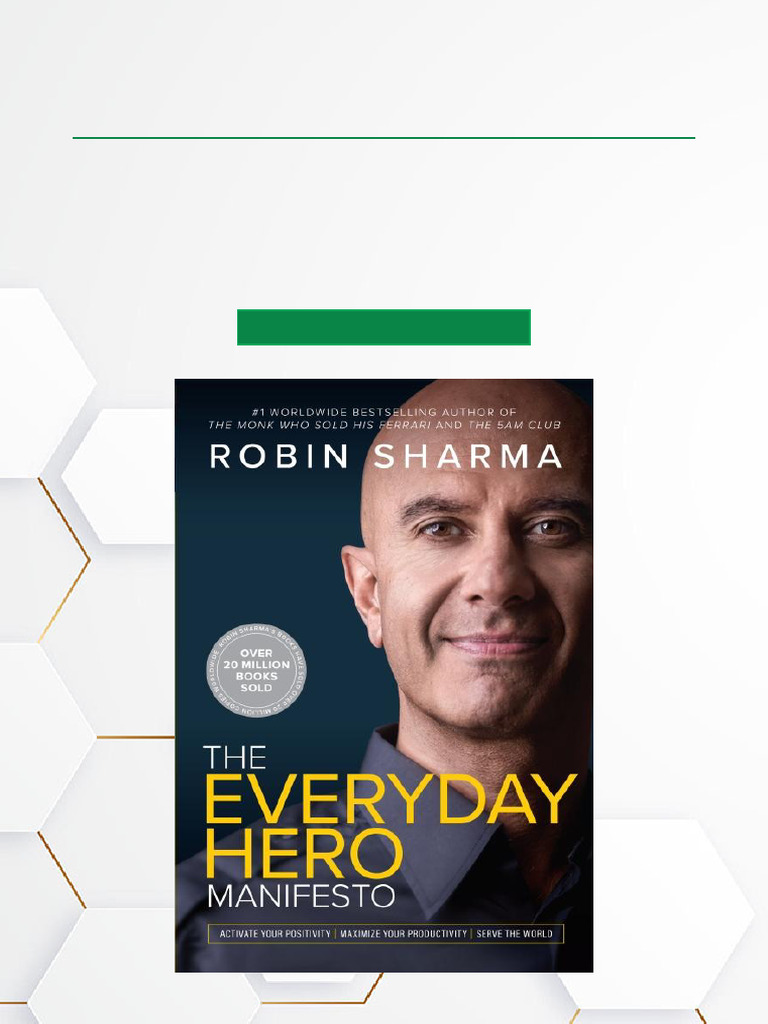 The Everyday Hero Manifesto Activate Your Positivity, Maximize Your ...