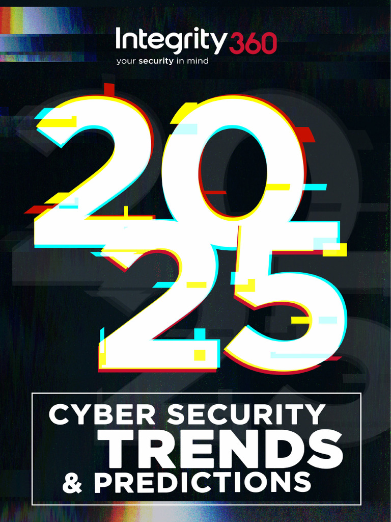 CyberSecurityTrendsAnd Predictions 2025 | PDF | Security | Computer ...