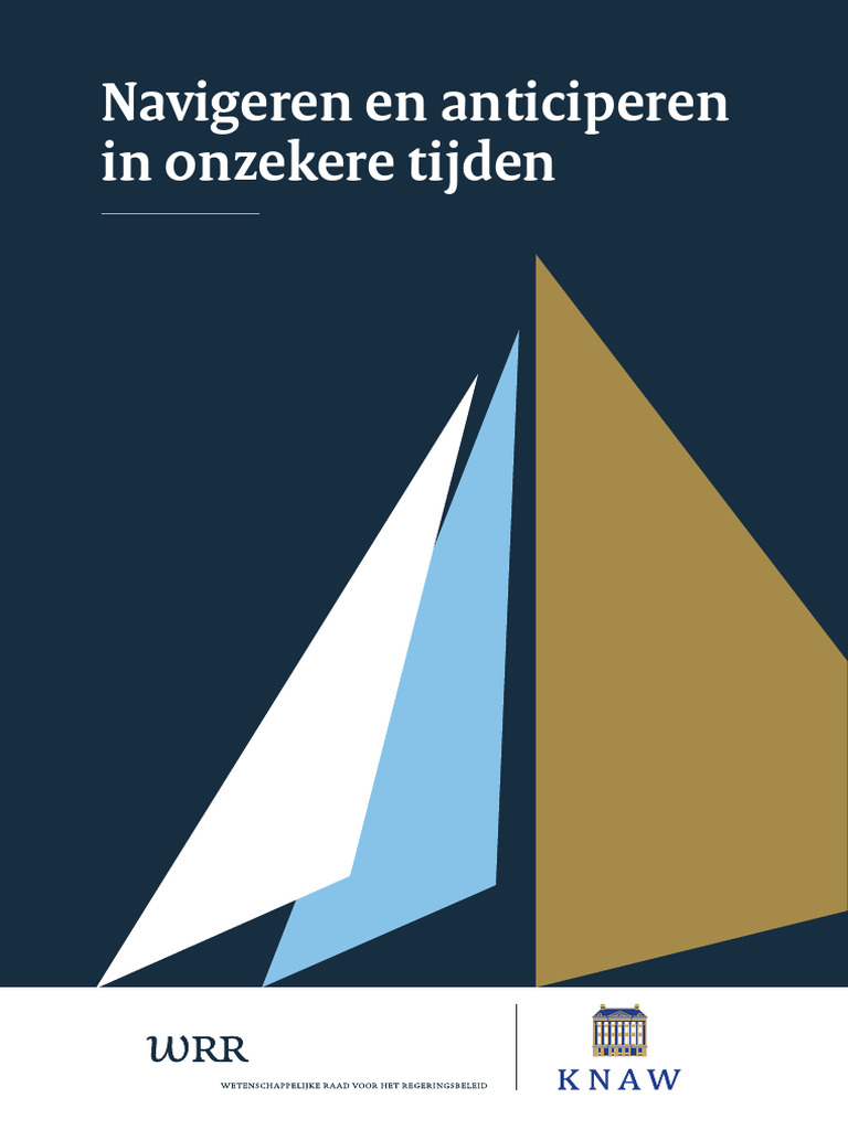 WRR KNAW Advies Over Navigeren en Anticiperen in Onzekere Tijden | PDF