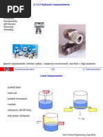 Flow, - Mass Flow, - Level, - Pressure, - Conductivity, - pH-Sensor, - Viscosity, - Humidity