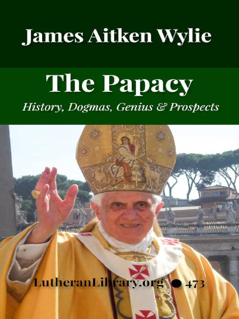 The Papacy: History and Dogmas | PDF | Indulgence | Catholic Church
