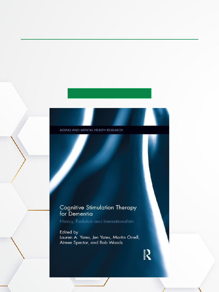 Cognitive Stimulation Therapy For Dementia History, Evolution and ...