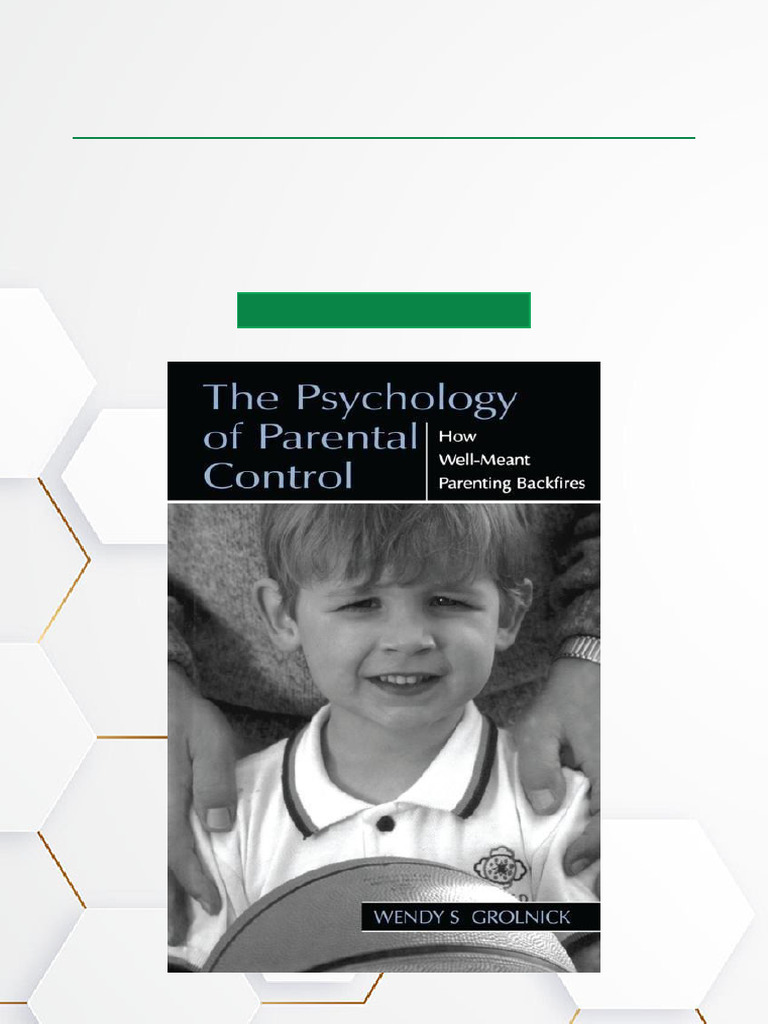 Parental Control: When Good Intentions Backfire | PDF | Parenting ...